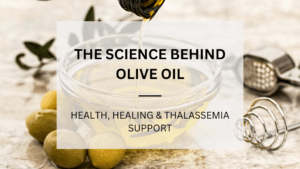Read more about the article Olive Oil: The Science-Backed Benefits for Your Heart, Skin, Brain, and Thalassemia Major