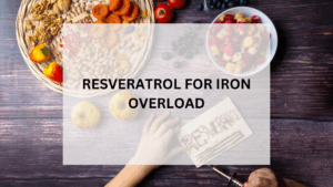 Read more about the article Resveratrol for Iron Overload: 5 Proven Benefits